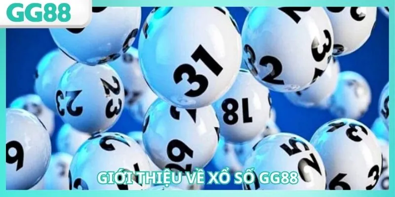 Xổ số GG88: Tham Gia Dự Thưởng Nhanh, Làm Giàu Lớn 1 Tham gia Xổ số GG88 ngay tại nhà